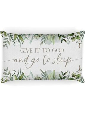 Give It to God and Go to Sleep Pillow Cover 12x20 Eucalyptus Christian Home Deco